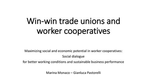 cooperatives and trade unions|Trade unions and worker cooperatives: A win–win relationship.
